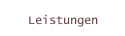 Leistungen